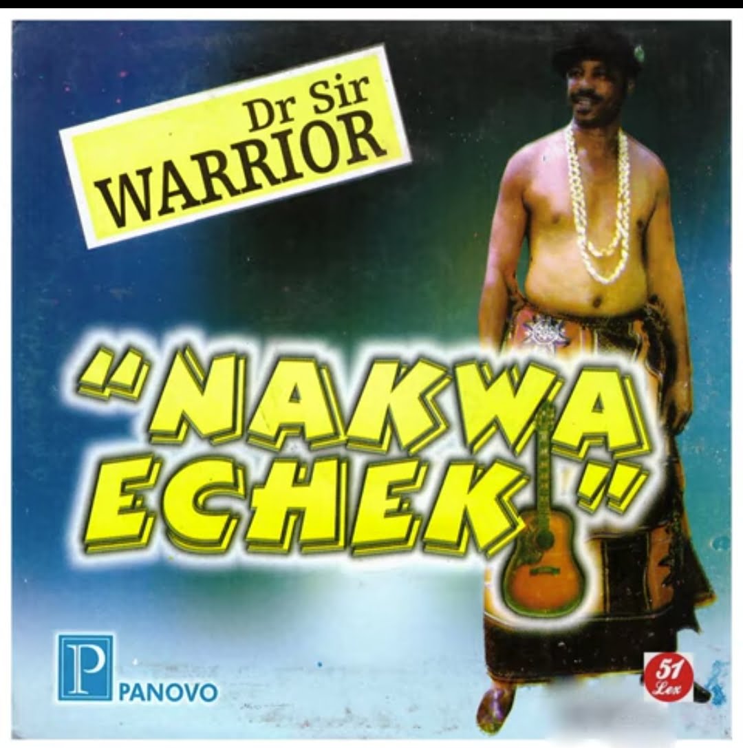 Dr Sir Warrior - Nakwa Echeki featured image Dr Sir Warrior - Nakwa Echeki – Sir Warrior Nakwa Echeki