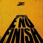 Soft – Happiness featured image Soft – Happiness – Soft HAPPINESS and ENO FINISH2