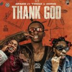 Space The Survivor – Thank God ft. Tidinz & Jeriq featured image Space The Survivor – Thank God ft. Tidinz & Jeriq – Space The Survivor Thank God ft Tidinz Jeriq2