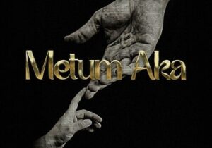 Tim Godfrey – Metum Aka (The Musical) ft. Ebube Anyiam – Tim Godfrey Metum Aka