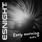 Zoro – Early Morning featured image Zoro – Early Morning – Zoro Early Morning Soundwela