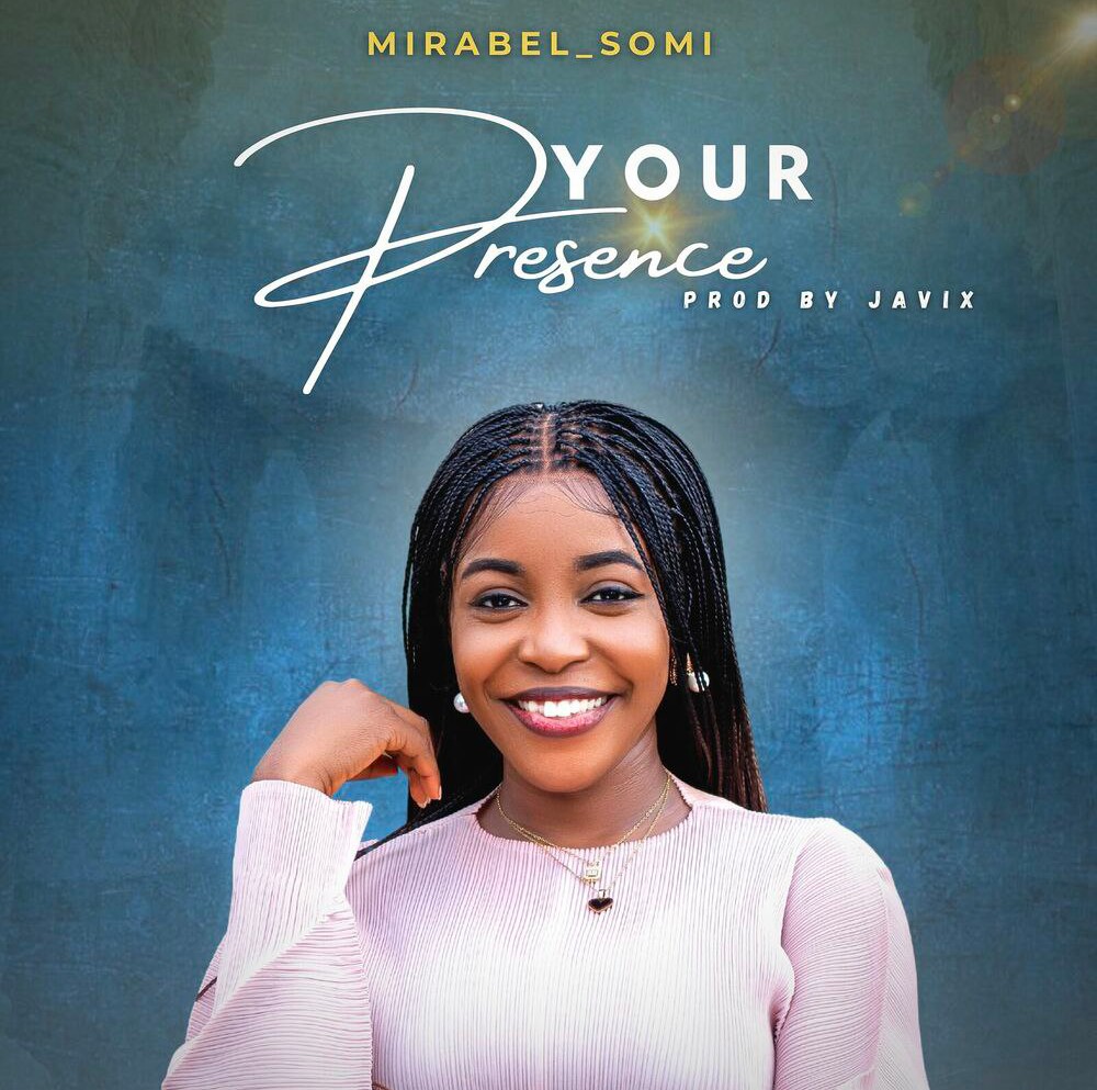 Mirabel Somi – Your Presence featured image Mirabel Somi – Your Presence – mirabel somi Your Presence