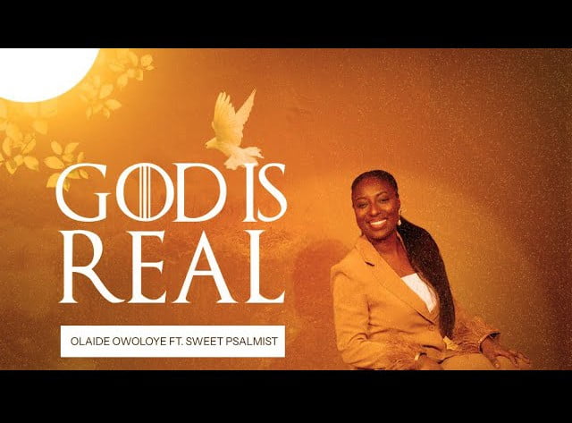 Olaide Owoloye – God Is Real featured image Olaide Owoloye – God Is Real – olaide owoloye god is real
