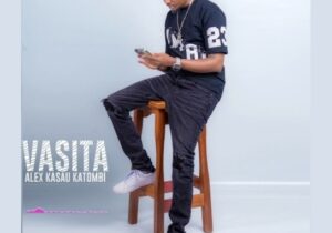 Alex Kasau Katombi – Vasita – Alex Kasau Katombi Vasita