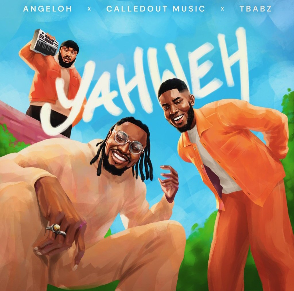 Angeloh, CalledOut Music & Tbabz – Yahweh featured image Angeloh, CalledOut Music & Tbabz – Yahweh – Angeloh CalledOut Music Tbabz Yahweh2
