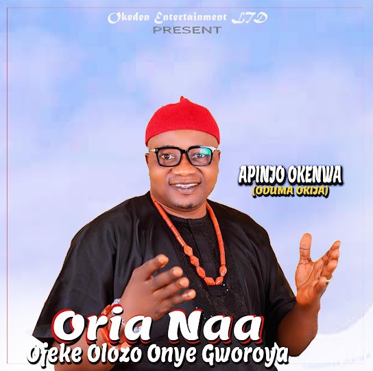 Apinjo Okenwa Oduma Okija – Oria Naa Ofeke Olozo Onye Gworo Ya featured image Apinjo Okenwa Oduma Okija – Oria Naa Ofeke Olozo Onye Gworo Ya – Apinjo Okenwa Oduma Okija Oria Naa Ofeke Olozo Onye Gworo Ya Soundwela
