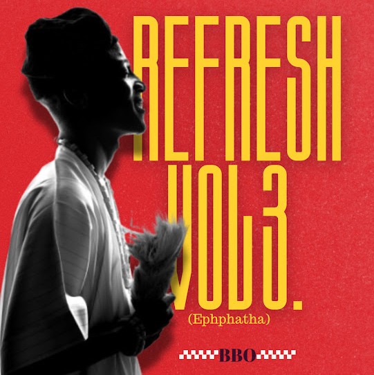 BBO – Refresh, Vol. 3 (Ephphatha) &ndash; BBO Refresh Vol 3 Ephphatha