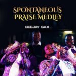 Beejay Sax – Spontaneous Praise Medley featured image Beejay Sax – Spontaneous Praise Medley – Beejay Sax Spontaneous Praise Medley