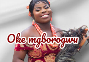 Blessing Udoeze – Oke Mgborogwu – Blessing Udoeze Oke mgborogwu