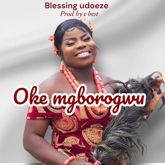 Blessing Udoeze – Oke Mgborogwu featured image Blessing Udoeze – Oke Mgborogwu – Blessing Udoeze Oke mgborogwu