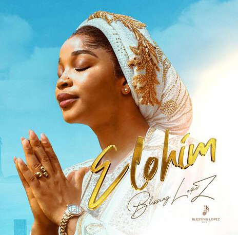 Blessing Lopez – Elohim featured image Blessing Lopez – Elohim – Blessing Lopez Elohim Soundwela