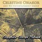 Celestine Obiakor – Adaku Ome Nma featured image Celestine Obiakor – Adaku Ome Nma – Celestine Obiakor and his Entertainment Group Adaku Ome Nma