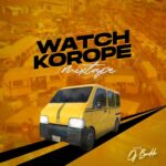 DJ Baddo – Watch Korope Mix featured image DJ Baddo – Watch Korope Mix – DJ Baddo Watch Korope Mix2