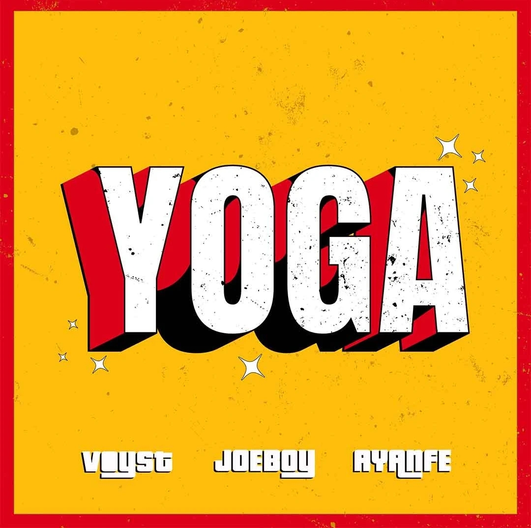 Dj Voyst – Yoga Ft. Joeboy & Ayanfe featured image Dj Voyst – Yoga Ft. Joeboy & Ayanfe – Dj Voyst Yoga ft Joeboy Ayanfe3