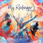 Dunsin Oyekan – My Redeemer’s Praise featured image Dunsin Oyekan – My Redeemer’s Praise – Dunsin Oyekan My Redeemers Praise
