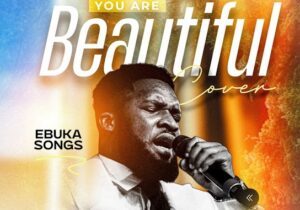 Ebuka Songs – You Are Beautiful (Spontaneous Worship Cover) featured image Ebuka Songs – You Are Beautiful (Spontaneous Worship Cover) – Ebuka Songs You Are Beautiful Spontaneous Worship Cover Soundwela