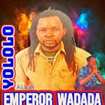Emperor Wadada – Yololo – Emperor Wadada Yololo