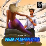 Ifex G – Nwa Mamiwater featured image Ifex G – Nwa Mamiwater – Ifex G Nwa Mamiwater2