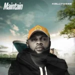 Kellygzee – Maintain featured image Kellygzee – Maintain – Kellygzee Maintain