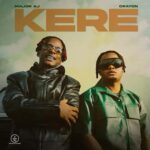 Major AJ – Kere ft. Crayon &ndash; Major AJ Kere ft Crayon2