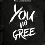 Mr M & Revelation – You No Gree featured image Mr M & Revelation – You No Gree – Mr M Revelation You No Gree