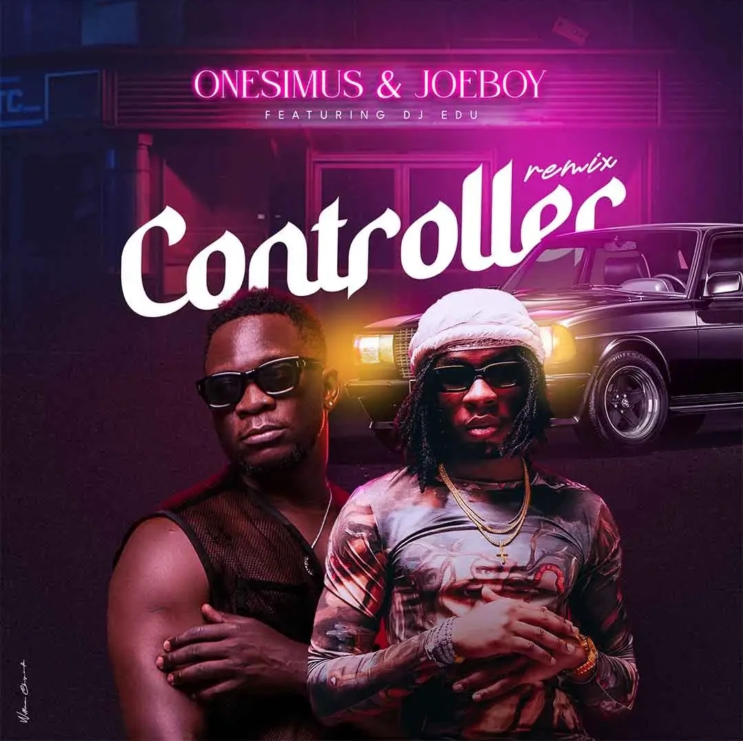 Onesimus – Controller (Remix) ft. Joeboy featured image Onesimus – Controller (Remix) ft. Joeboy – Onesimus Controller Remix ft Joeboy2