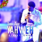 Steve Crown – You Are Yahweh &ndash; Steve Crown You Are Yahweh