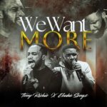 Tony Richie ft. Ebuka Songs – We Want More featured image Tony Richie ft. Ebuka Songs – We Want More – Tony Richie ft. Ebuka Songs – We Want More2