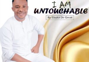 Ebuka De Great – I Am Untouchable – 1000000322