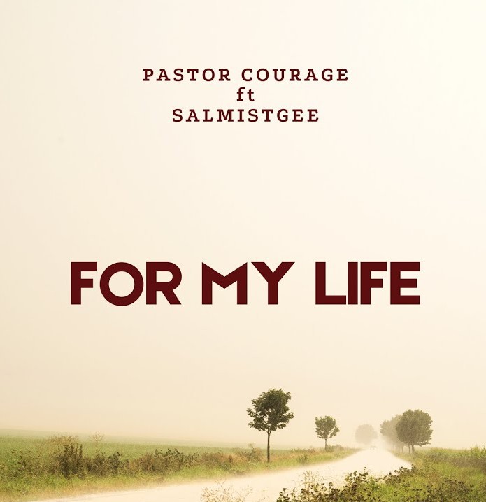 Pastor Courage – For My Life Ft. Salmistgee featured image Pastor Courage – For My Life Ft. Salmistgee – 1000000474