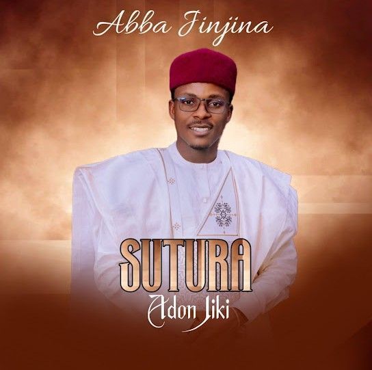 Abba Jinjina – Sutura Adon Jiki featured image Abba Jinjina – Sutura Adon Jiki – Abba Jinjina Sutura Adon Jiki