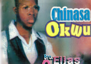 Bro. Elias Chikwe – Ntu N' Aghugho Medley &ndash; Bro Elias Chikwe Ntu N Aghugho Medley