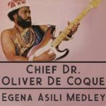 Chief Dr. Oliver De Coque – Egena Asili Medley featured image Chief Dr. Oliver De Coque – Egena Asili Medley – Chief Dr Oliver De Coque Egena Asili Medley