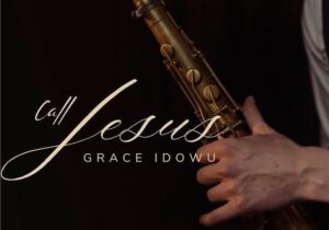 Grace Idowu – Call Jesus – Grace Idowu–Call Jesus