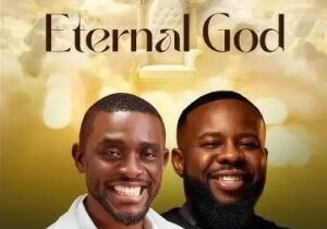 Mairo Ese – Eternal God Ft. Prospa Ochimana – Mairo Ese ft. Prospa Ochimana Eternal God