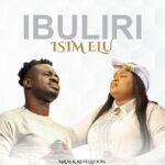 Mr M & Revelation – Ibuliri Isim Elu featured image Mr M & Revelation – Ibuliri Isim Elu – Mr MRevelation–Ibuliri Isim Elu