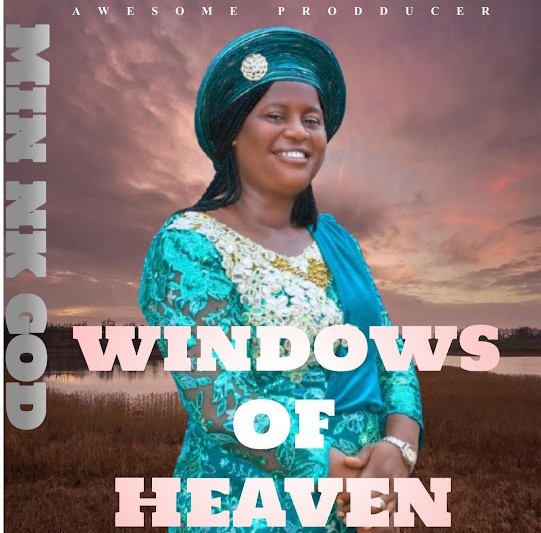 Nk God – Windows Of Heaven featured image Nk God – Windows Of Heaven – Nk God Windows of Heaven2