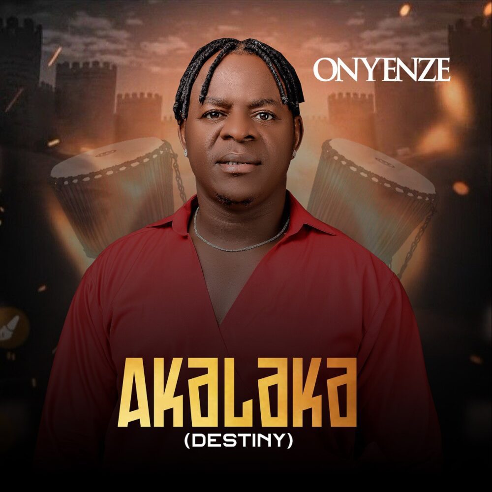 Onyenze – Akalaka (Destiny) &ndash; Onyenze Akalaka Destiny scaled