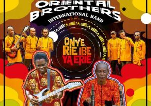 Oriental Brothers International Band – Mu Na Gi Wu Nwanne – Oriental Brothers International Band Onye Rie Ibe Ya Erie