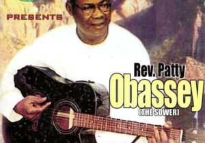 Patty Obassey – Uwa Nmehie – Patty Obassey Bianu Kanyi