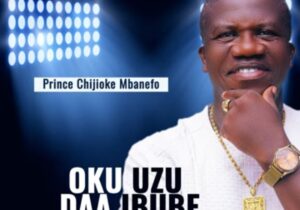 Prince Chijioke Mbanefo - Oku – Prince Chijioke Mbanefo Oku uzu daa ibube Soundwela