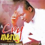 Prince Gozie Okeke – Doputa M Medley &ndash; Prince Gozie Okeke A Cry For Mercy Part 2