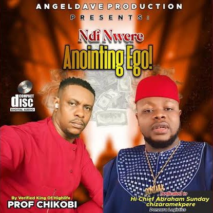 Prof Chikobi – Ndi Nwere Anointing Ego featured image Prof Chikobi – Ndi Nwere Anointing Ego – Prof Chikobi Ndi Nwere Anointing Ego