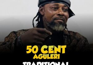 50 Cent Aguleri – Ndidi Amaka – 50 Cent Aguleri Young Billion Special