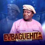 Akobeghian – Evbaguehita featured image Akobeghian – Evbaguehita – Akobeghian Evbaguehita