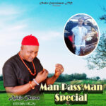 Apinjo Okenwa Oduma Okija – Man Pass Man featured image Apinjo Okenwa Oduma Okija – Man Pass Man – Apinjo Okenwa Oduma Okija Man Pass Man