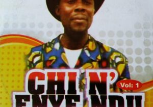 Bro. Ifeanyi Ibeabuchi – Agahim Anwu – Bro. Ifeanyi Ibeabuchi Chinenye Ndu Vol. 1
