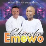 Ebuka De Great – Chineke Emewo Ft. Chibuzor Samuel featured image Ebuka De Great – Chineke Emewo Ft. Chibuzor Samuel – Ebuka De Great – Chineke Emewo Ft. Chibuzor Samuel