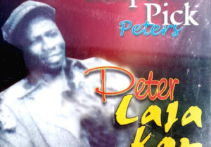 Emperor Pick Peters – Agba Sunra Ki featured image Emperor Pick Peters – Agba Sunra Ki – Emperor Pick Peters Take Your Choice MP Peter Laja Kan