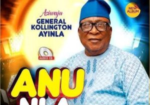 General Kollington Ayinla - Anu Nla featured image General Kollington Ayinla - Anu Nla – General Kollington Ayinla Anu Nla